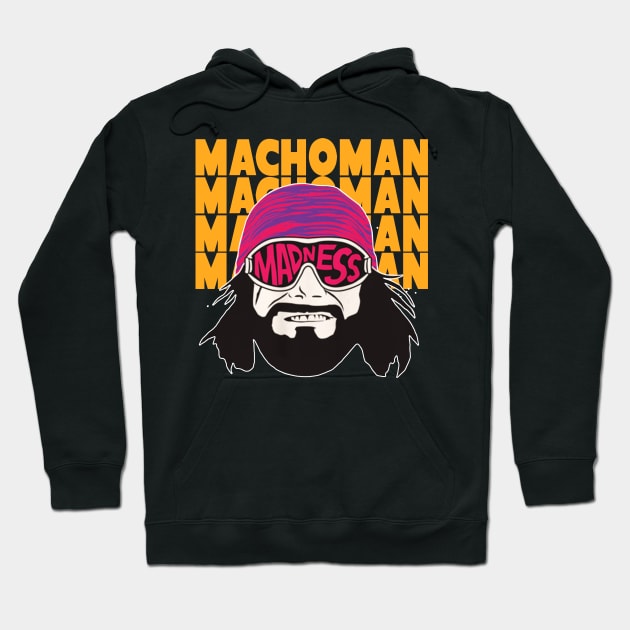 Macho Man Madness Hoodie by Boose creative